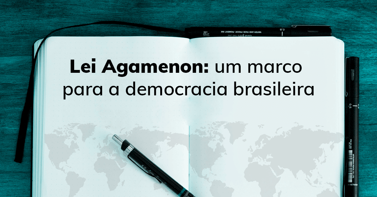 Lei Agamenon: um marco para a democracia brasileira