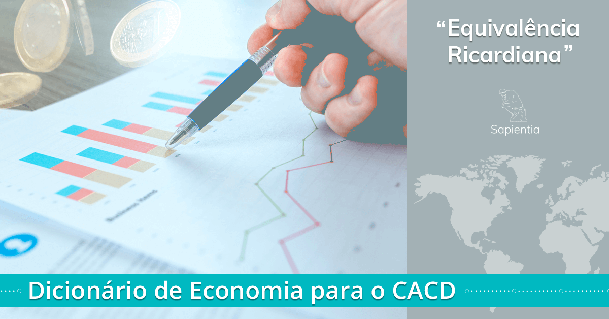Dicionário de economia para o CACD: Equivalência Ricardiana
