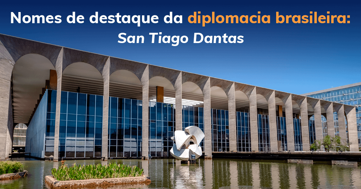 Nomes de destaque da diplomacia brasileira: San Tiago Dantas