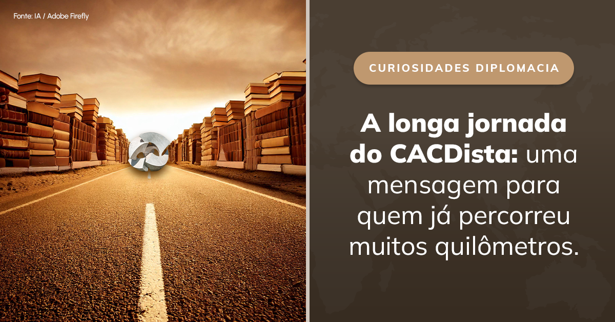 A longa jornada do CACDista: uma mensagem para quem já percorreu muitos quilômetros.