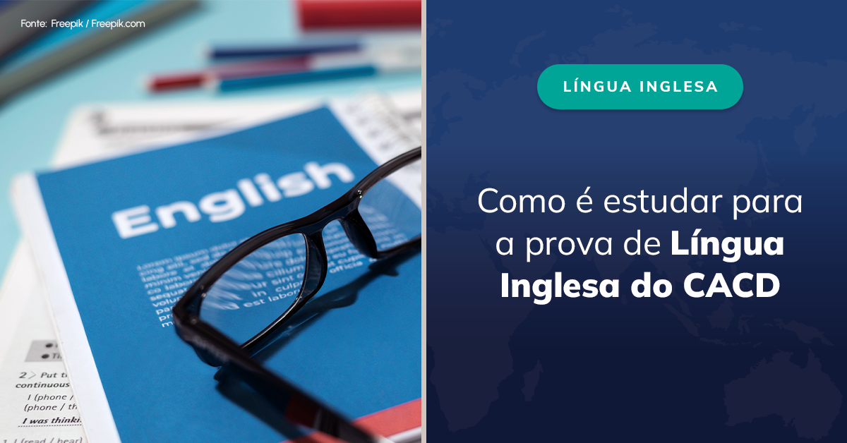 Como é estudar para a prova de Língua Inglesa do CACD