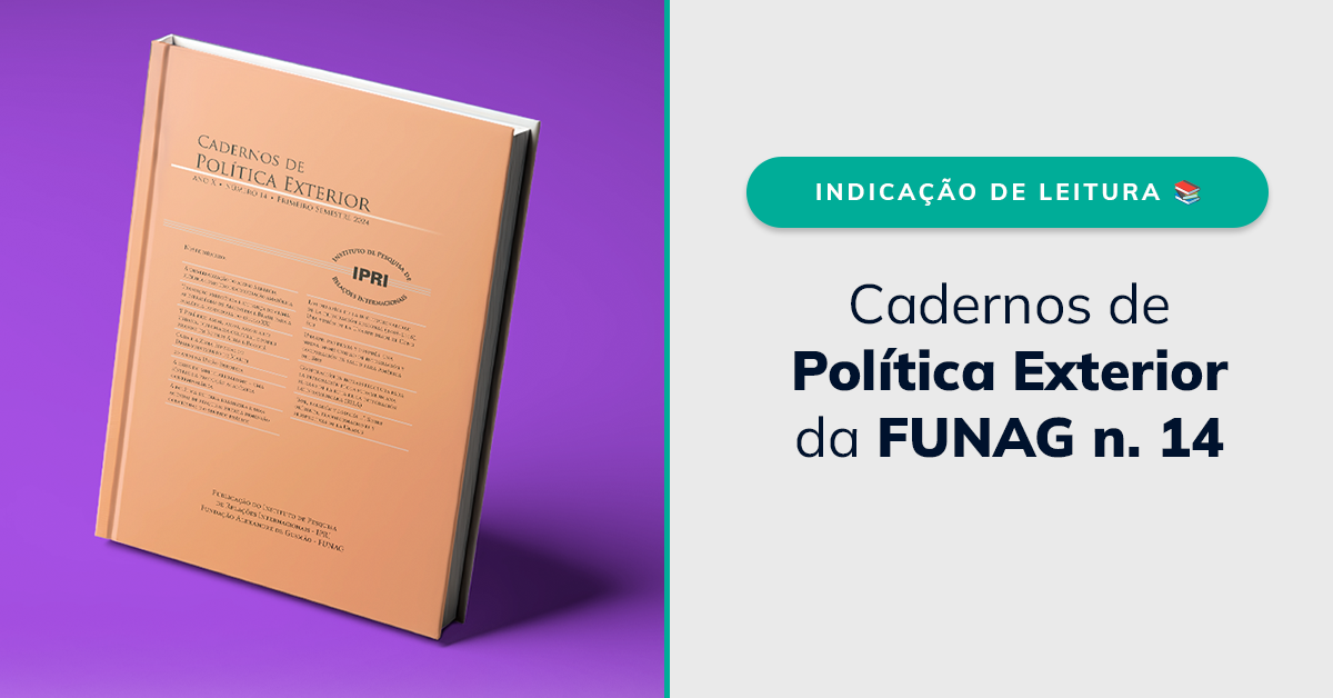 Indicação de leitura: Cadernos de Política Exterior da FUNAG n. 14