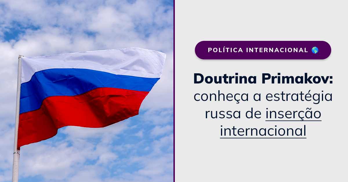 Doutrina Primakov: conheça a estratégia russa de inserção internacional